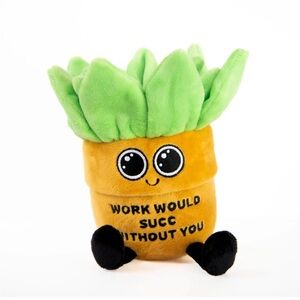 Punchkins Succulent Plushie - Work Would SUCC Without You, Weighted base